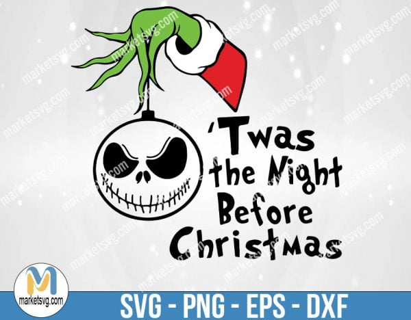 Twas the Night Before Christmas SVG File For Cricut, Christmas, PNG Sublimated Print, Funny Grinch Christmas, SVG File For Cricut, Clipart, FC29