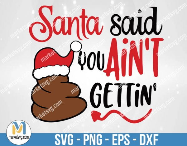 Christmas Toilet Paper SVG, Santa Said You Ain't Gettin' Crap SVG, Toilet Paper PNG, Funny Christmas Gag Gift Sublimation Design, FC32
