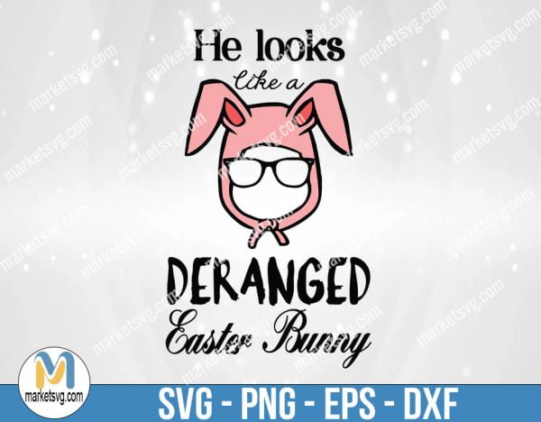 He Looks Like A Deranged Easter Bunny SVG, Christmas SVG, Ornament SVG, Funny Christmas Design, FC35