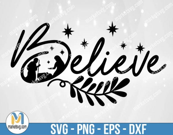 Believe svg, christmas svg, christian svg, Jesus svg, png, dxf Cutting files Cricut Funny Cute svg designs print for t-shirt quote svg, FR85