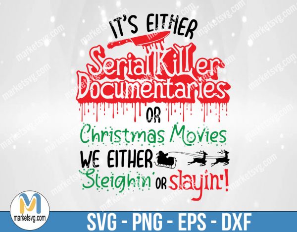 Horror Christmas, Funny Christmas Svg, Serial Killer, Dark Humor, Naughty Gift, Holiday Clipart, Santa Png, Winter Svg, FR89