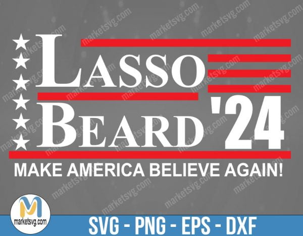 Lasso Beard, Ted Lasso SVG, Lasso Believe, AFC Richmond svg, Be a Goldfish svg, Roy Kent svg, SP39