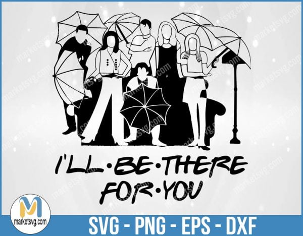 I'll Be There For You, Friends SVG, Friends TV Show SVG, Cricut Silhouette, Friends Font, FI45