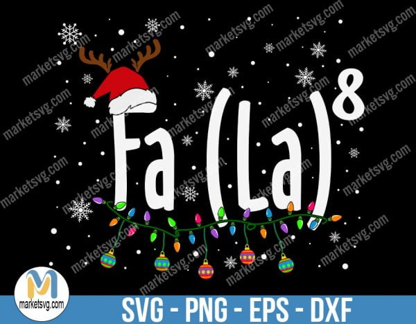 Fa (La)8 Funny Christmas Santa, Christmas svg, Merry Christmas svg, Santa svg, Grinch svg, Christmas shirt Svg, C708