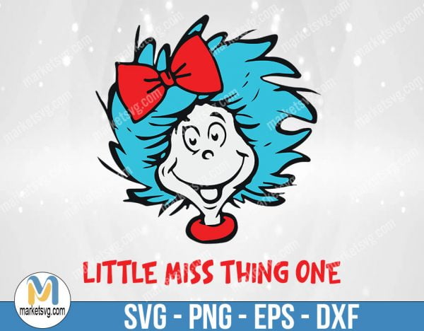 Littel Miss Thing One, Dr Seuss Svg, Cat In The Hat SVG, Dr Seuss Hat SVG,Green Eggs And Ham Svg, Dr Seuss for Teachers Svg, DR11