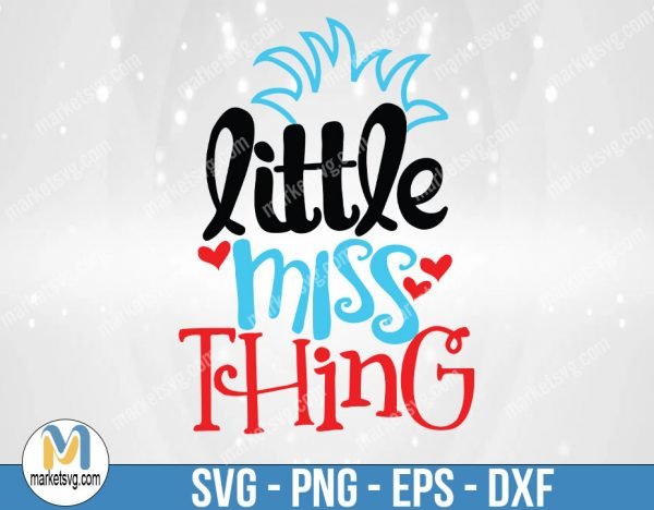 Littel Miss Thing One, Dr Seuss Svg, Cat In The Hat SVG, Dr Seuss Hat SVG,Green Eggs And Ham Svg, Dr Seuss for Teachers Svg, DR12