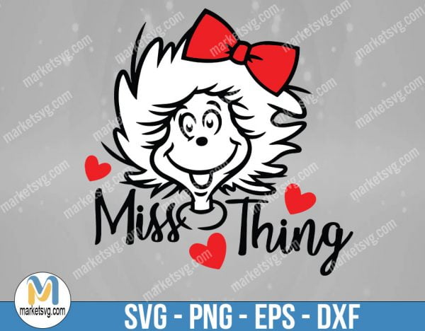 Miss Thing One, Dr Seuss Svg, Cat In The Hat SVG, Dr Seuss Hat SVG,Green Eggs And Ham Svg, Dr Seuss for Teachers Svg, DR13