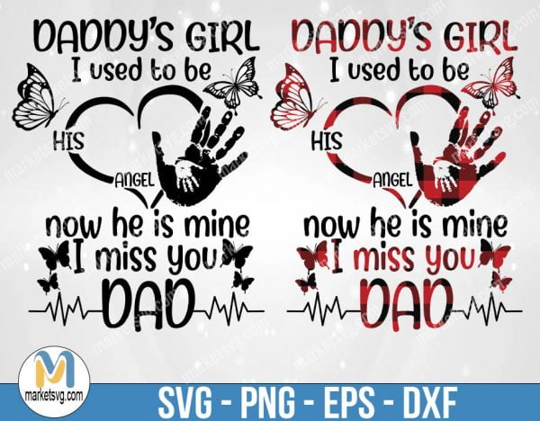 Daddy’s Girl I Used To Be His Angel Now He’s Mine I Miss You Dad svg, Daddy svg, Dad and Son svg, Father Day svg, Angel svg, F504