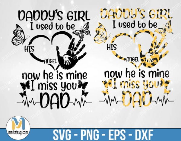 Daddy’s Girl I Used To Be His Angel Now He’s Mine I Miss You Dad svg, Daddy svg, Dad and Son svg, Father Day svg, Angel svg, F505