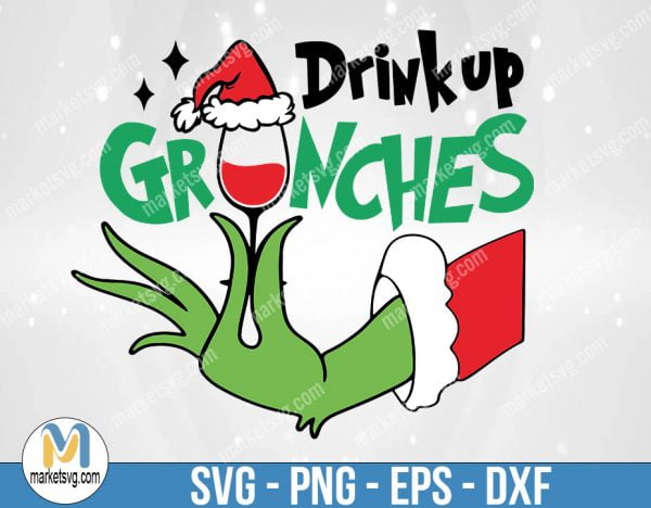 Drink Up Grinches SVG New Design 2021 , Grinch SVG, Grinch Christmas svg, The Grinch SVG, Grinch Shirt svg, Grinch png , Grinch hand svg, FC69