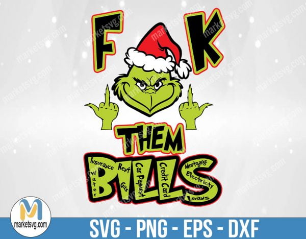 Grinch Fk Them Bills Png, Grinch Middle Finger SVG, Middle Finger SVG, Grinch Svg, Christmas Svg, Fk Them Kids Svg, Png, Cricut, FC72