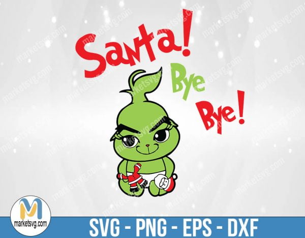 Santa bye bye baby grinch svg, Santa svg, Grinch svg, Cricut cut file digital download, Christmas svg, FC76