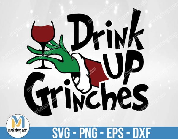 Drink Up Grinches Christmas Grinch, Cricut Vinyl Digital File, Cut SVG Vector File,High Quality Transparent Background, FC78