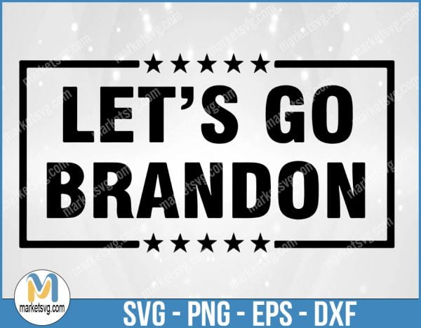 Lets Go Brandon, F Joe Biden - svg, png, ai and dxf Files, For Commercial & Personal Use, SVG for Cricut and Silhouette, Digital File, FC98