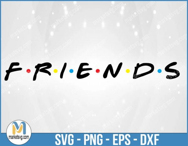 Friends SVG, Friends TV Show SVG, Cricut Silhouette, Friends Font, Friends Quote Clipart, Digital Download, Instant Download, FI11