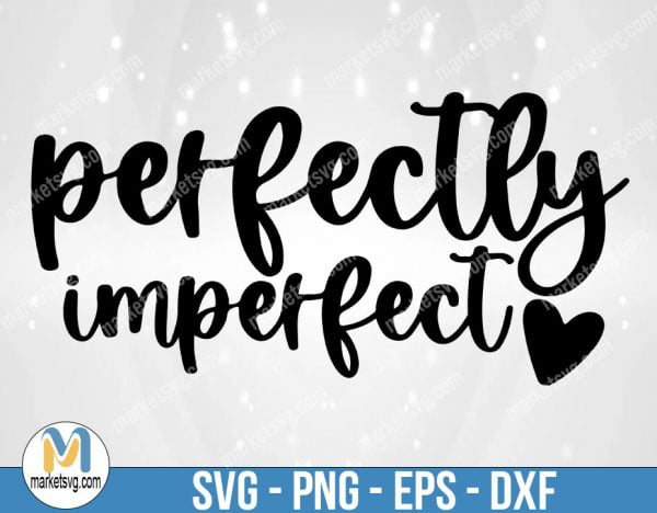 Perfectly Imperfect Svg, Svg Files for Cricut, Commercial Use Svg Cut Files, Mom Life Svg, Mama Svg File, Svg File, Cute Svg File, FR103