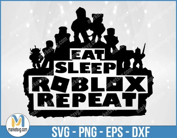 Eat Sleep Roblox Repeat SVG, Roblox SVG, Font svg, Games svg, Video Game svg, svg files, Cricut, GA13
