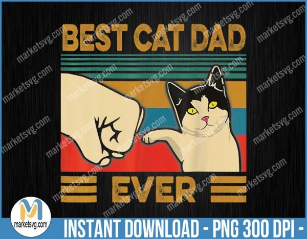 Best Cat Dad Ever png, Dad png, Cat png, Sublimation, png, Father Day PNG, Cat Dad png, P514
