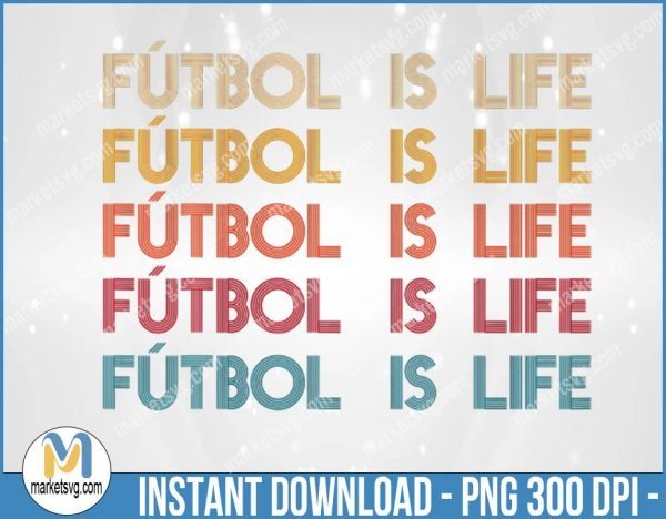Futbol is Life, Dani Rojas, Ted Lasso, Football, Soccer png, Ted Lasso png, Roy Kent png, Sport png, Sublimation, SP138