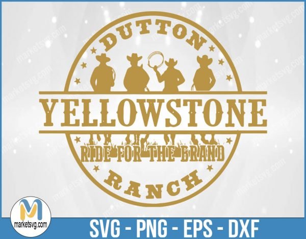 Yellowstone Dutton Ranch Ride For The Brand, Yellowstone svg, Yellowstone Labels, Yellowstone Symbols, YE62