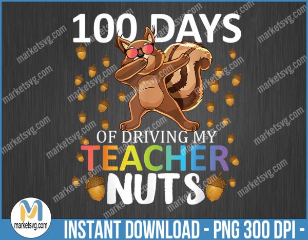 100 Days Of Driving My Teacher Nuts, 100th Day Of School Kids, BP35