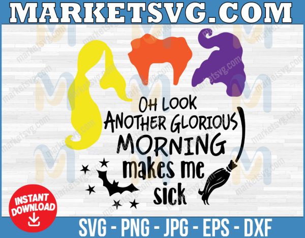 Hocus Pocus, Oh Look! Another glorious morning! Makes me sick! SVG