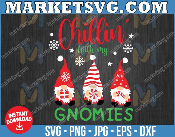 Chillin' with my Gnomies SVG, Merry Christmas SVG, Gnome SVG Cut File for silhouette cameo cricut iron on transfer