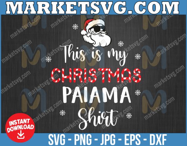 This Is My Christmas Pajama Shirt Svg Png Eps Dxf , Christmas pajama svg