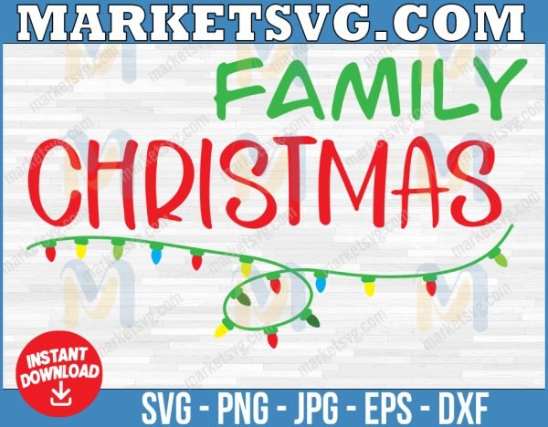 Family christmas svg, Christmas light svg, Merry Chrismas svg, Christmas 2022,svg, eps, svg file, png, svg, Cricut, Digital download