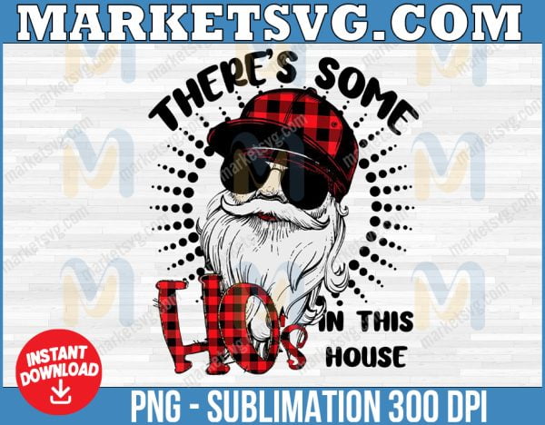There's some Ho's in this House png, Merry Chrismas png, Christmas 2022,png, eps, png file, png, svg, Cricut, Digital download