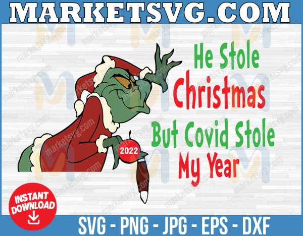 He stole christmas but covid stole my year 2022 svg, Merry Chrismas svg, Christmas 2022,svg, eps, svg file, png, svg, Cricut, Digital download