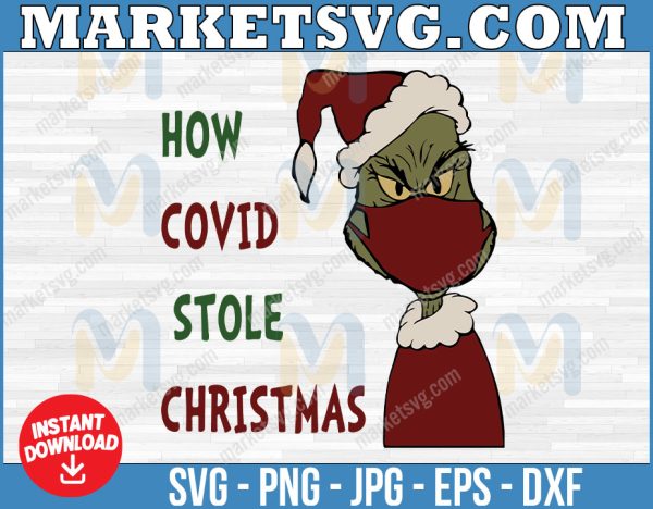 The Grinch Mask Whoville SVG How Covid Stole Christmas Covid vaccine Corona Virus Christmas Print Cut File DXF PNG Instant Digital Download