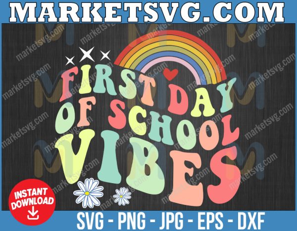 First Day Of School Vibes svg, Teacher Gift, Teacher First Day Of School, 1st Day Of School svg, Back to School svg, svg files for cricut