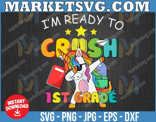 Dabbing Unicorn PNG, I'm Ready To Crush 1st Png, Grade Back to School Png, Back To School Bundle Png, Unicorn Lovers design